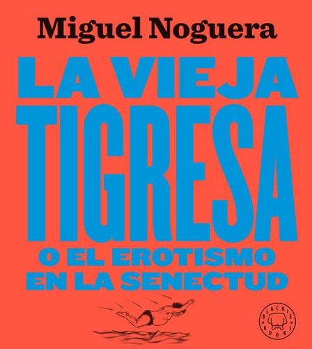 La Vieja Tigresa (nueva Edición)