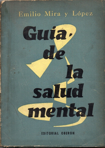 Guía De La Salud Mental                  Emilio Mira Y López