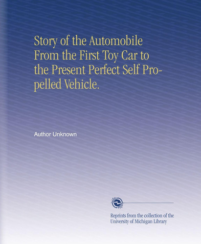 Libro: Story Of The Automobile From The First Toy Car To The