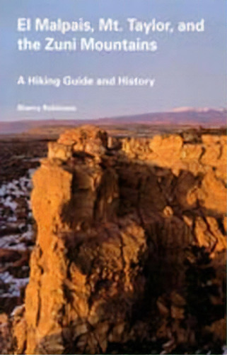 El Malpais, Mt Taylor And The Zuni Mountains, De Sherry Robinson. Editorial University New Mexico Press, Tapa Blanda En Inglés