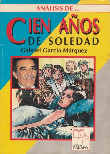 Analisis De Cien Años De Soledad Gabriel Garcia Marquez