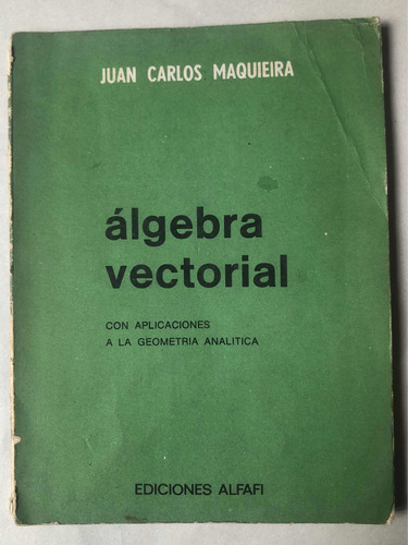 Álgebra Vectorial = Juan Carlos Maquieira