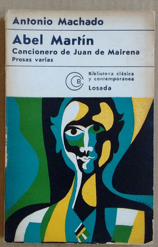 Antonio Machado Abel Martín Cancionero Juan Mairena Losada