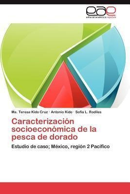 Caracterizacion Socioeconomica De La Pesca De Dorado - An...