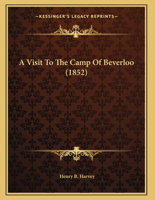 Libro A Visit To The Camp Of Beverloo (1852) - Harvey, He...