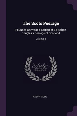 Libro The Scots Peerage: Founded On Wood's Edition Of Sir...