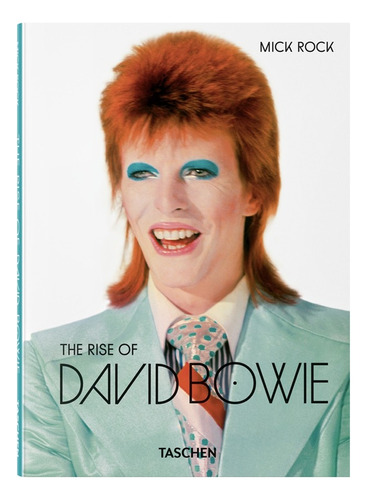 Mick Rock. The Rise Of David Bowie 1972-1973