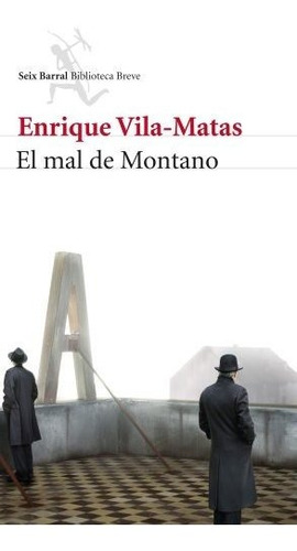 El Mal De Montano - Vila-matas Enrique