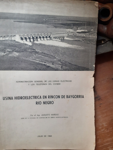 Usina Hidroeléctica Rincón De Baygorria-río Negro/julio 1960