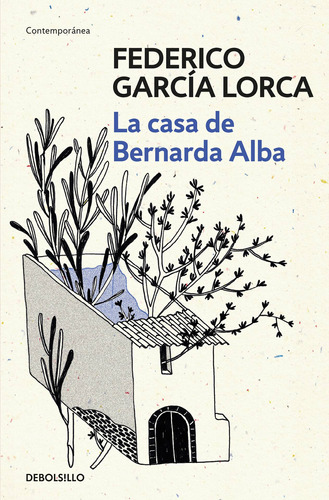 La Casa De Bernarda Alba - García Lorca, Federico - *