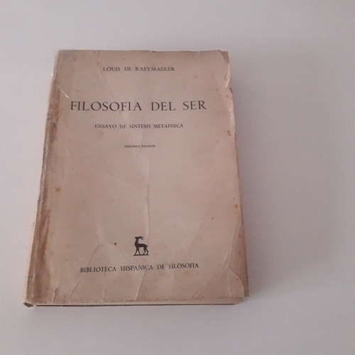 Filosofia Del Ser (ensayo Metafisica) - Louis De Raeymaeker