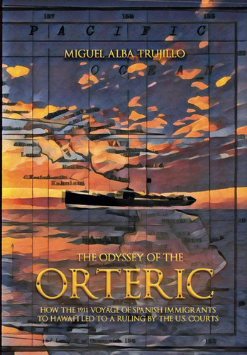 Libro: The Odyssey Of The S.s. Orteric: How The 1911 Voyage 