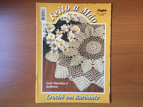 Revista Feito A Mão - Crochê Em Barbante - Ano 1 Nº 3