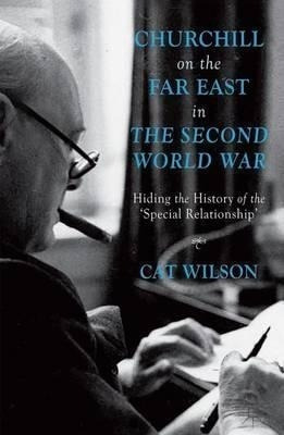 Churchill On The Far East In The Second World War - C. Wi...