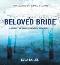Comprar Libro His Beloved Bride: A Journey Into Deeper Intimacy W...