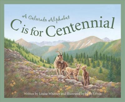 Libro C Is For Centennial : A Colorado Alphabet - Louise ...