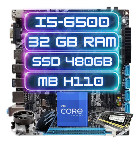 Kit Gamer Intel I5-6500 + Ddr4 32gb + Ssd 480gb + Mb H110