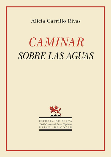 Caminar Sobre Las Aguas, De Carrillo Rivas, Alicia. Editorial Ediciones Espuela De Plata, Tapa Blanda En Español