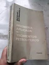 Comprar Libro Ingenieria Aplicada De Yacimientos Petroliferos Craff