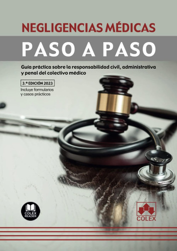 Libro: Negligencias Médicas: Guía Práctica Sobre La Civil, Y