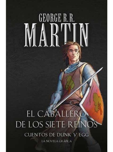 El Caballero De Los Siete Reinos  (novela Grafica) /  Martin