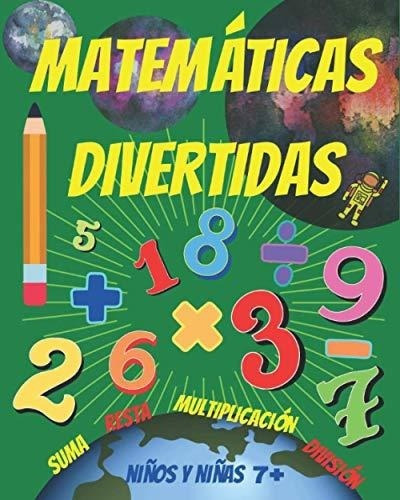 Matematicas Divertidas Para Niños Y Niñas 7..., de Mágico, Ka. Editorial Independently Published en español