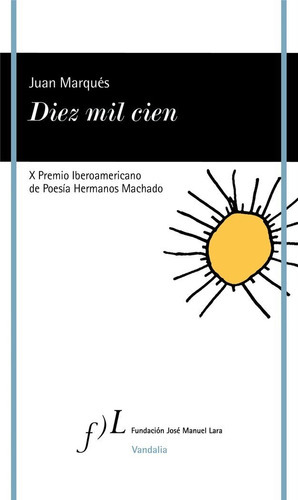 Diez Mil Cien, De Marqués, Juan. Editorial Fundación José Manuel Lara, Tapa Blanda En Español