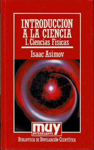 Introducción A La Ciencia. (ciencias Físicas) Isaac Asimov