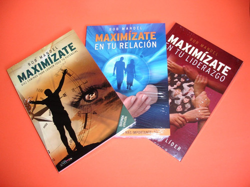 Maximízate -de Bob Mandel * Combo 3 Libros Nuevos -liderazgo