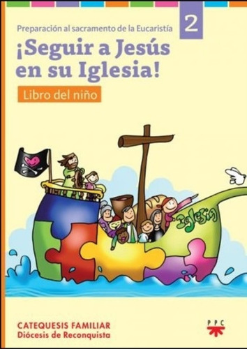 Seguir A Jesus En Su Iglesia - Libro Del Niño - Año 2 - Prep