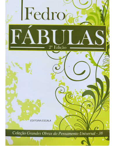 Fábulas, De Fedro. Série Col. Grandes Obras Do Pensamento Universal, Vol. 38. Editora Escala, Capa Mole, Edição 2 Em Português, 2008