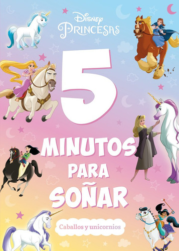 Libro Princesas. 5 Minutos Para Soãar. Caballos Y Unicor...