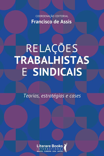 Relações Trabalhistas E Sindicais - Teorias, Estratégias E