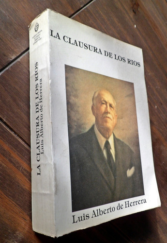 La Clausura De Los Rios Luis Alberto De Herrera