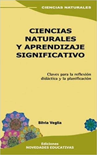 Ciencias Naturales Y Aprendizaje Significativo Silvia Veglia