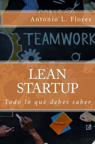 Lean Startup, Al Grano