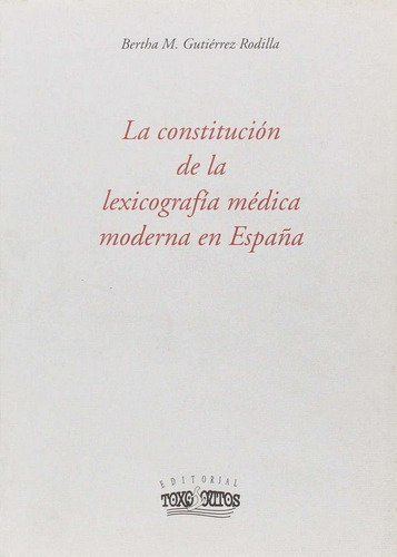 Constitucion De La Lexicografia Medica Moderna,la