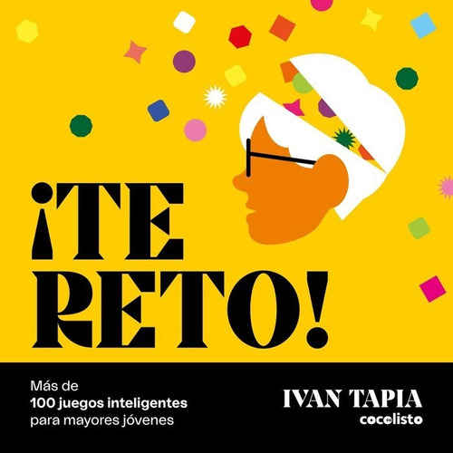 Libro Â¡te Reto! Adultos Mayores - Ivan Tapia