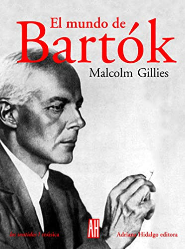 Libro Mundo De Bartok El De Malcom Gillies Adriana Hidalgo