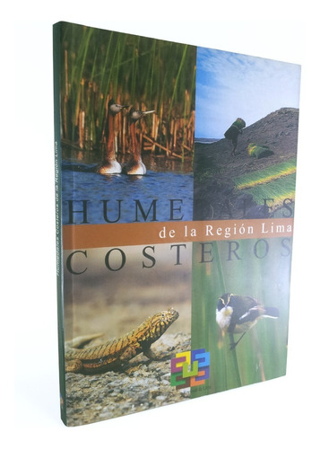 Humedales Costeros De La Región Lima Guía D Su Fauna Y Flora