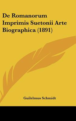 Libro De Romanorum Imprimis Suetonii Arte Biographica (18...