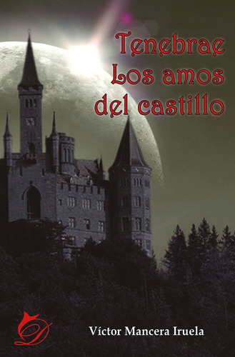 Tenebrae Los Amos Del Castillo, De Víctormancera Iruela