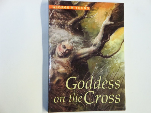 Goddess  Of  The  Cross  -  George  M.   Young