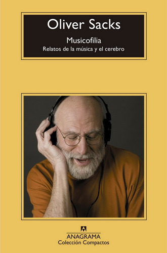 Imagen 1 de 1 de Musicofilia, De Sacks, Oliver. Editorial Anagrama, Tapa Blanda En Español, 2023