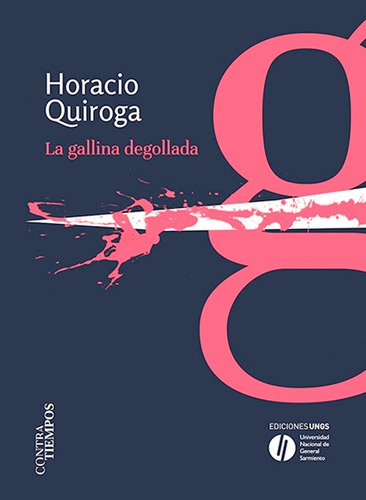 La Gallina Degollada De Horacio Quiroga