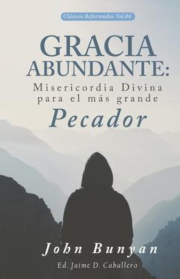 Libro Gracia Abundante : Misericordia Divina Para El Mas ...