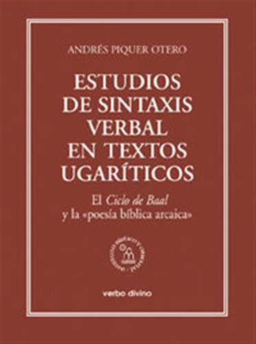 Estudios De Sintaxis Verbal En Textos Ugariticos - Piquer Ot