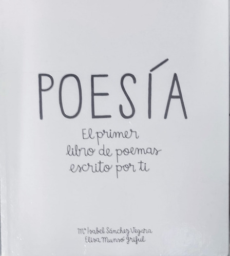 Poesia El Primer Libro De Poemas Escrito Por Ti  (tapa Dura)