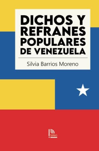 Libro: Dichos Y Refranes Populares De Venezuela (spanish