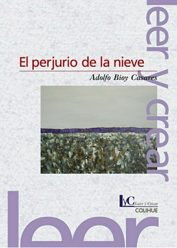El Perjurio De La Nieve (2? Edición) - Adolfo Bioy Casares